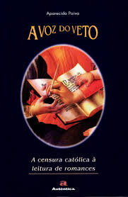A Voz do Veto - a Censura Catolica a Leitura