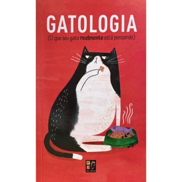 Gatologia - o Que Seu Gato Realmente Esta Pensando
