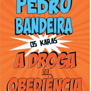 A Droga da Obediencia - Os Karas 5ª
