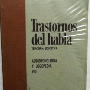 Trastornos Del Habla - Audiofonologia y Logopedia VIII 3ª