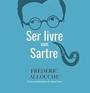 Ser Livre com Sartre