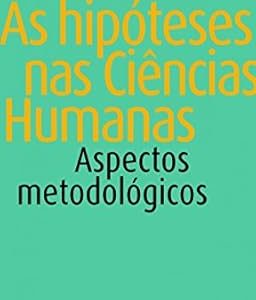 As Hipoteses Nas Ciencias Humanas
