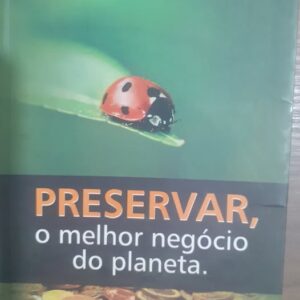 Preservar o Melhor Negocio do Planeta
