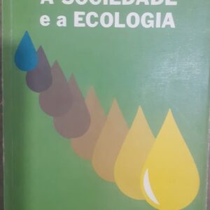 O Petroleo a Sociedade e a Ecologia