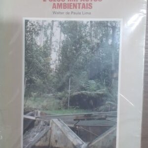 O Reflorestamento com Eucalipto e Seus Impactos Ambientais