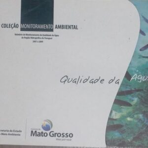 Relatorio de Monitoramente da Qualidade da Agua da Região Hidrográfica do Paraguai 2007 a 2009