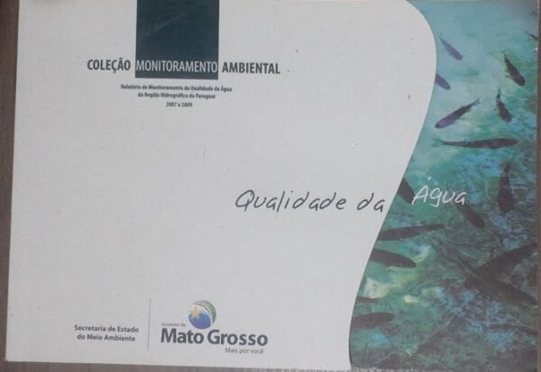 Relatorio de Monitoramente da Qualidade da Agua da Região Hidrográfica do Paraguai 2007 a 2009