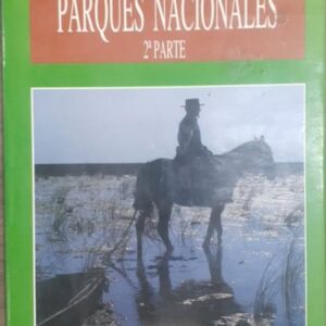 Enciclopedia de La Naturaleza de Espana 2ª Parte - Parques Nacionales