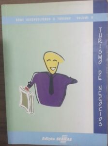 Turismo de Negócios - Série Desenvolvimento o Turismo Vol 8