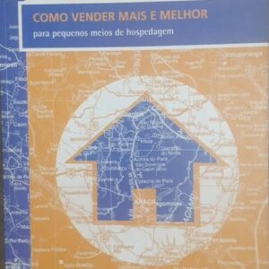 Como Vender Mais e Melhor - Para Pequenos Meios de Hospedagem