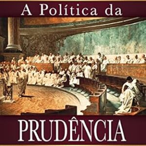 A Politica da Prudencia