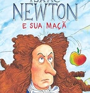 Mortos de Fama - Isaac Newton e Sua Maca