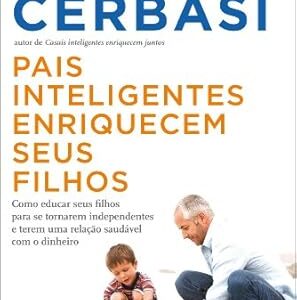 Pais Inteligentes Enriquecem Seus Filhos