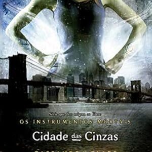 Os Instrumentos Mortais Vol. 2 - Cidade das Cinzas