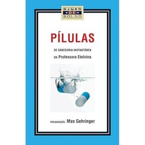 Pipulas de Sabedoria Instantanea da Professora Ete