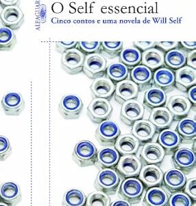 O Self Essencial - Cinco Contos e uma Novela de Wi