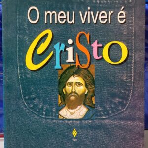 O Meu Viver é Cristo