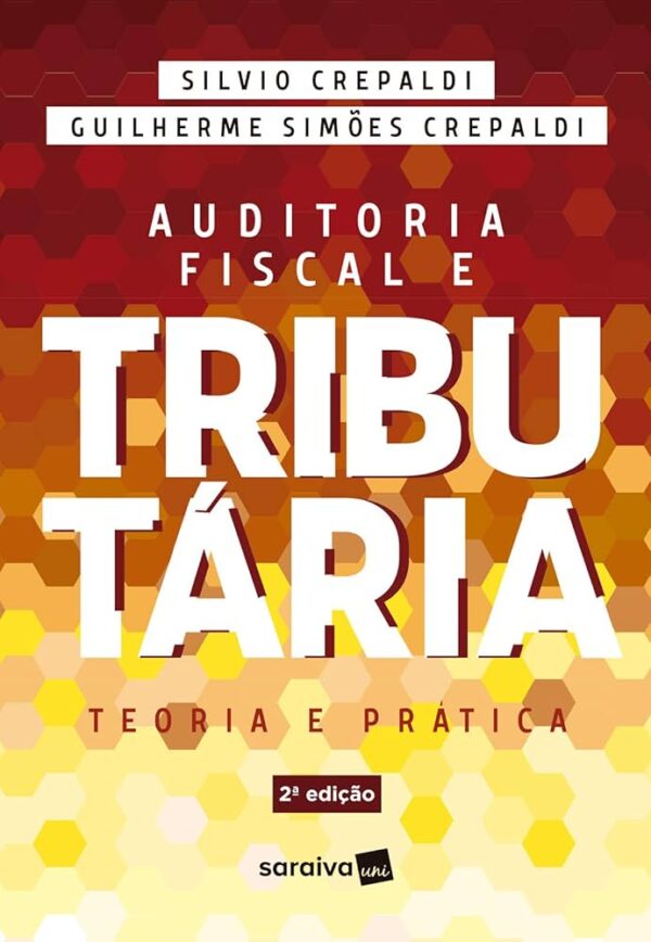 Auditoria Fiscal e Tributaria - Teoria e Pratica 2ª