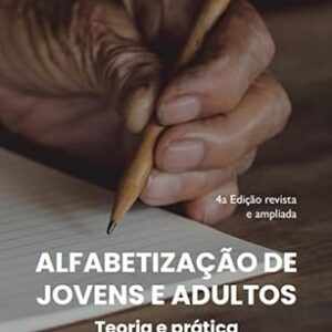 Alfabetizacao de Jovens e Adultos - Teoria e Prati