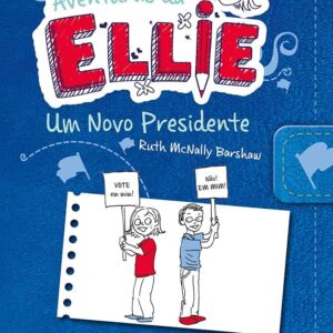 Diario de Aventuras da Ellie - um Novo Presidente