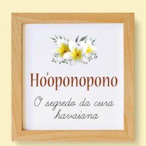 Hooponopono o Segredo da Cura Havaiana