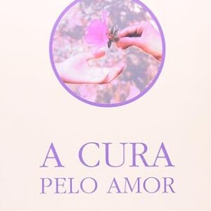 Cura Pelo Amor
