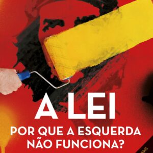 A Lei por Que a Esquerda Nao Funciona