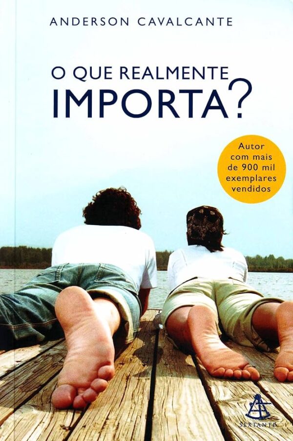 O Que Realmente Importa