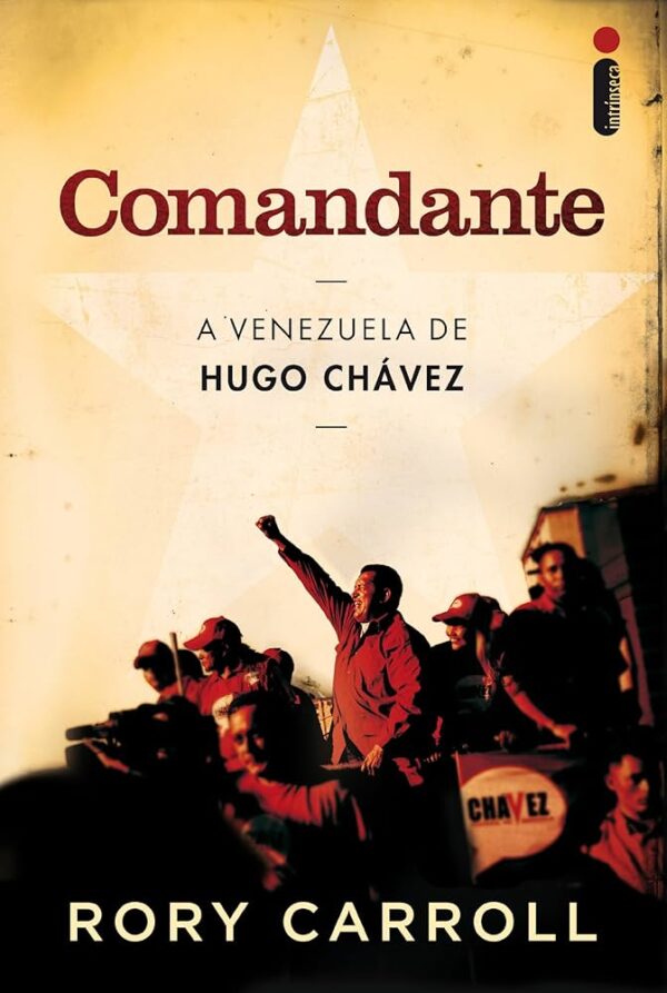 Comandante - a Venezuela de Hugo Chavez
