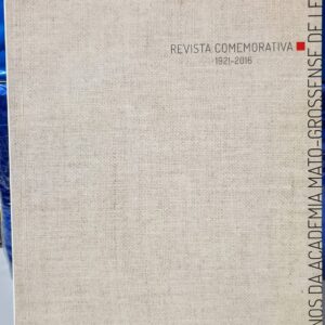 95 Anos da Academia Mato-Grossense de Letras (Revista Comemorativa 1921-2016)