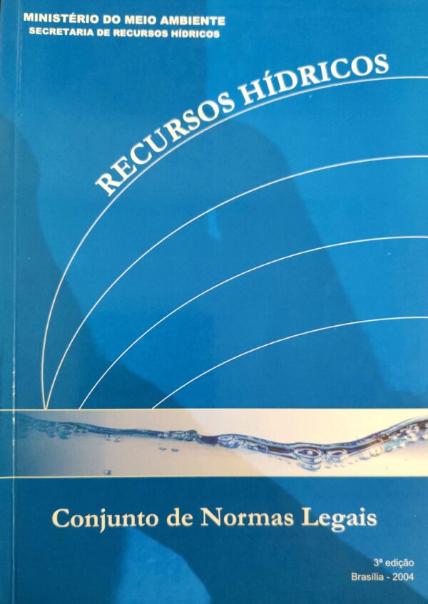 Recursos Hidricos - Conjunto de Normas Legais 3ª