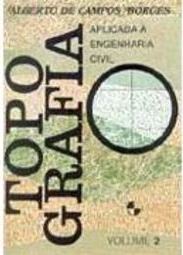 Topografia Vol. 2 - Aplicada a Engenharia Civil
