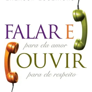 Falar e Ouvir - para Ela Amor para Ele Respeito