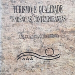 Turismo e Qualidade - Tendenciais Contemporaneas 6ª