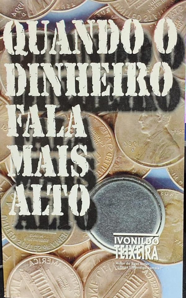 Quando o Dinheiro Fala Mais Alto