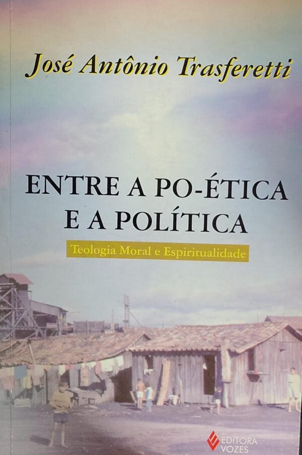 Entre a Poetica e a Politica