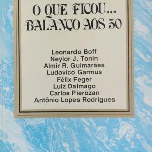 O Que Ficou - Balanco Aos 50