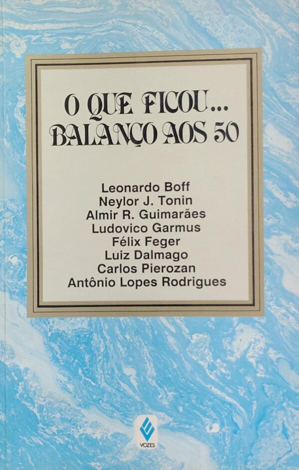 O Que Ficou - Balanco Aos 50