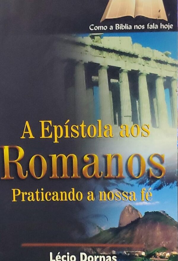 Epistola Aos Romanos Praticando a Nossa Fe