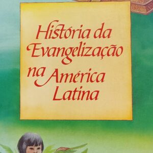 Historia da Evangelizacao na America Latina