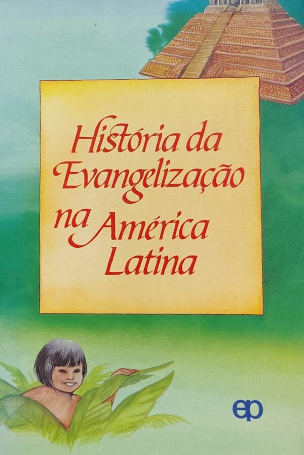 Historia da Evangelizacao na America Latina