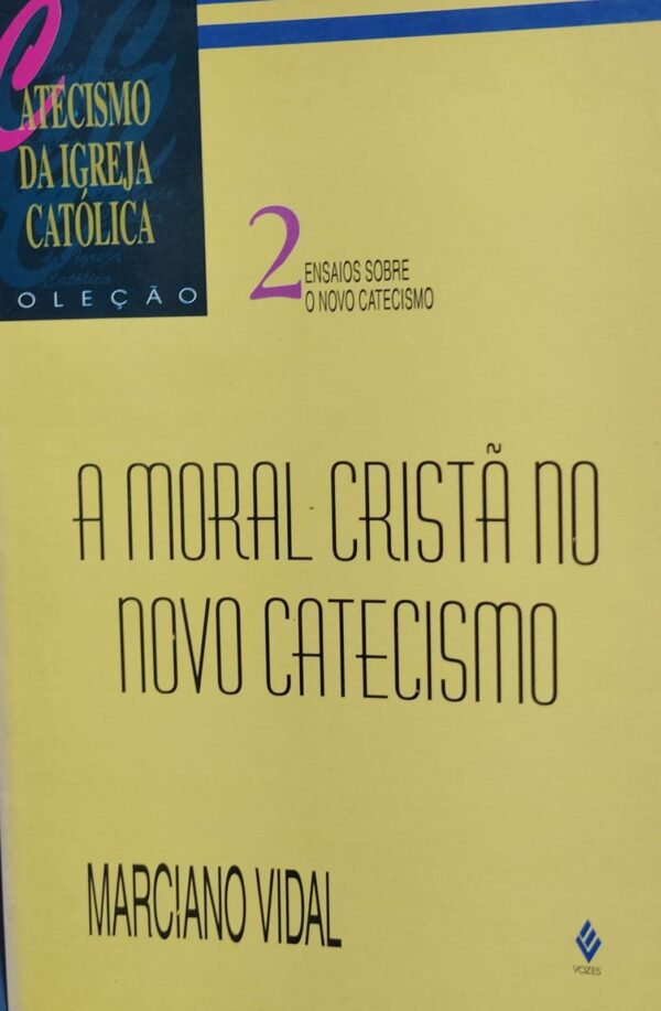 A Moral Crista no Novo Catecismo