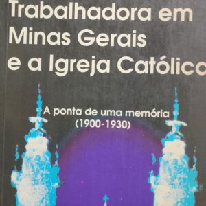A Classe Trabalhadora em Minas Gerais e a Igreja