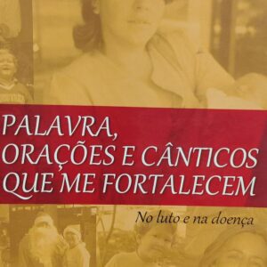 Palavra Oracoes e Canticos Que Me Fortalecem