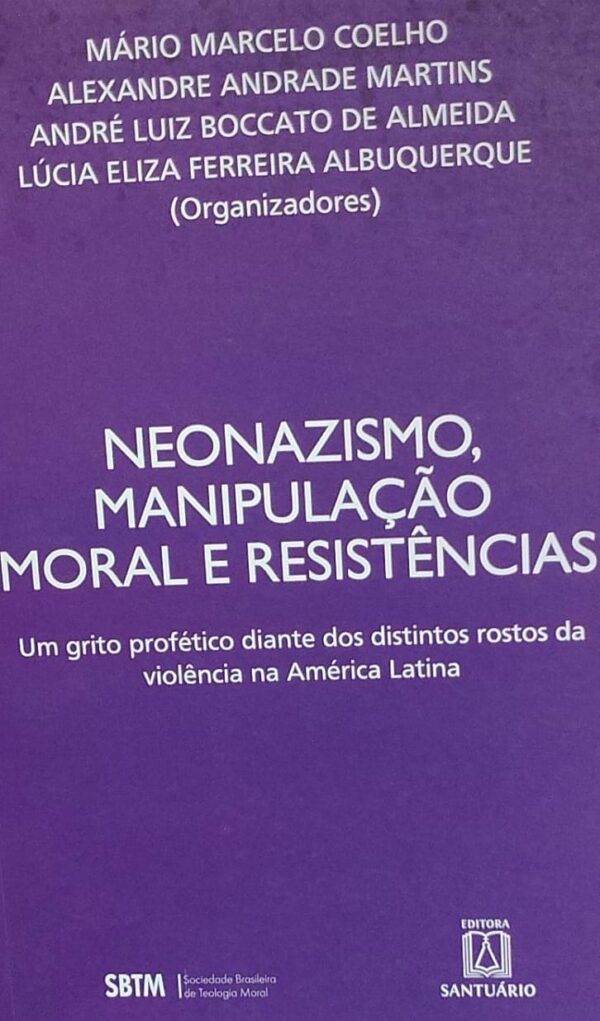 Neonazismo Manipulacao Moral e Resistencias
