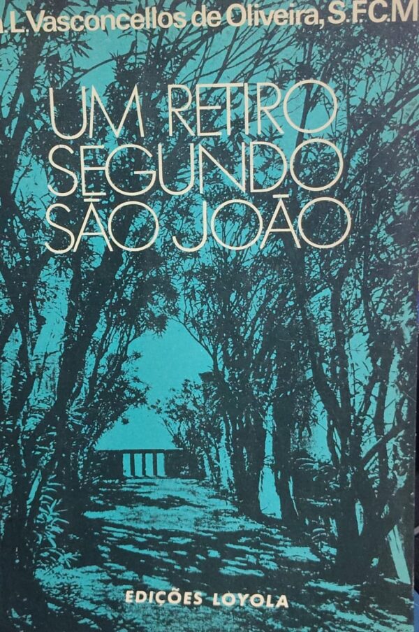 Um Retiro Segundo Sao Joao