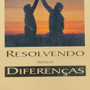 Resolvendo Nossas Diferencas
