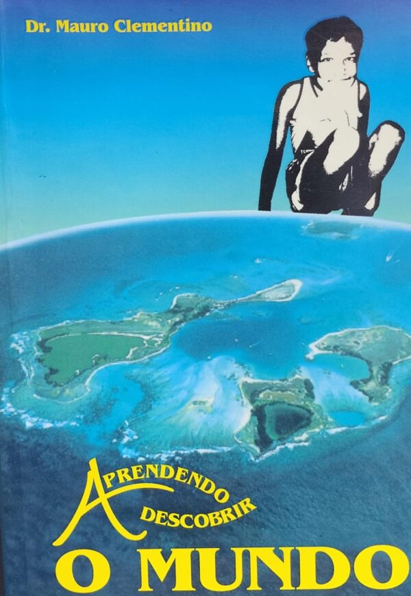 Aprendendo a Descobrir o Mundo
