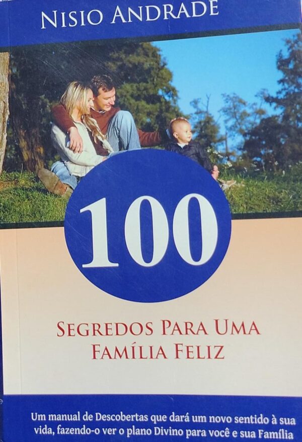100 Segredos para uma Familia Feliz