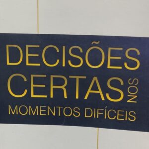 Decisoes Certas nos Momentos Dificieis